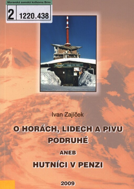 O horách, lidech a pivu podruhé, aneb, Hutníci v penzi