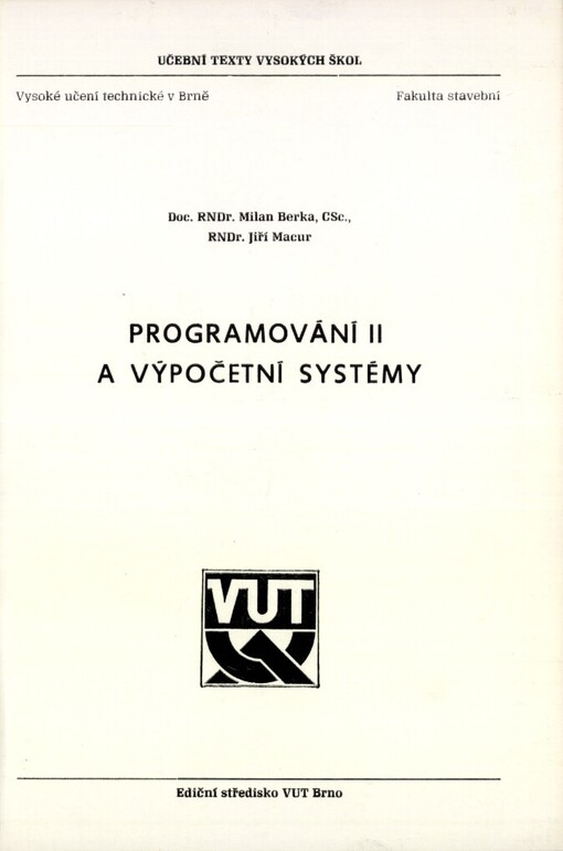 Programování II a výpočetní systémy: Určeno pro posl. fak. stavební