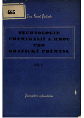 Technologie chemikálií a hmot pro grafický průmysl. I. díl  (odkaz v elektronickém katalogu)