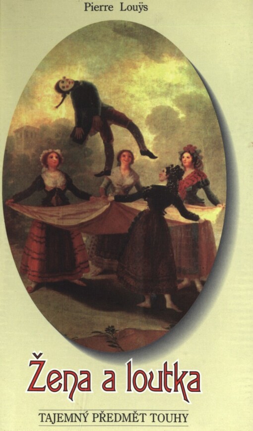 Žena a loutka: předloha filmu Louise Buñuela Tajemný předmět touhy