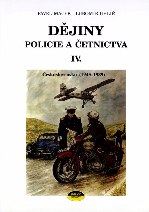 Dějiny policie a četnictva.IV.,Československo (1945-1989)