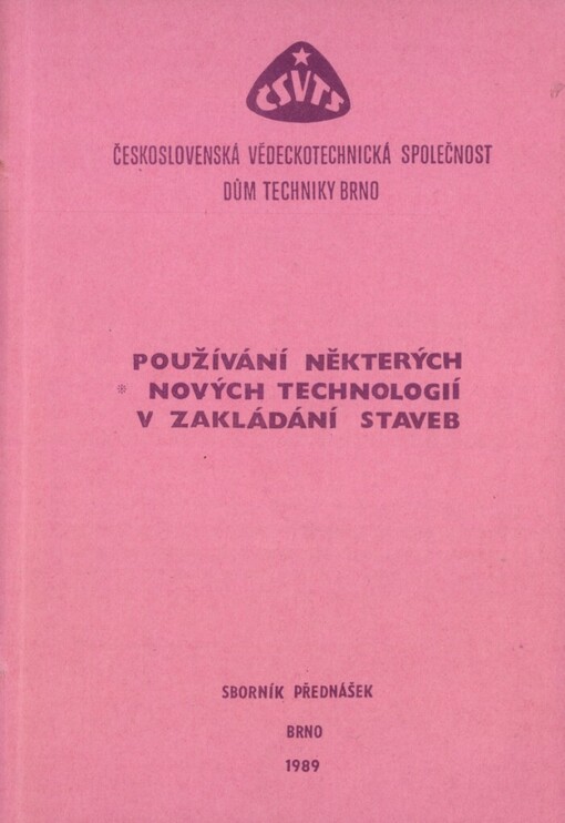 Používání některých nových technologií v zakládání staveb :sborník přednášek