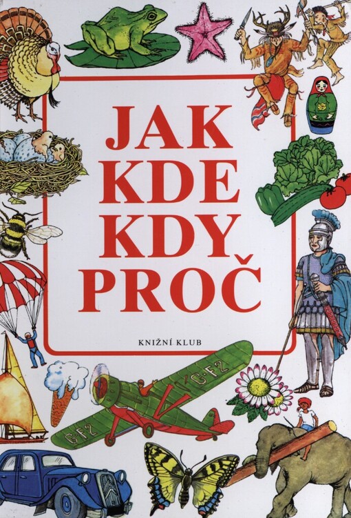 Jak, kde, kdy, proč