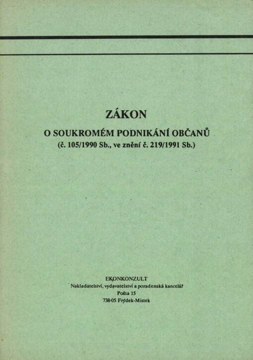 Zákon o soukromém podnikání občanů :č. 105/1990 Sb., ve znění č. 219/1991 Sb.