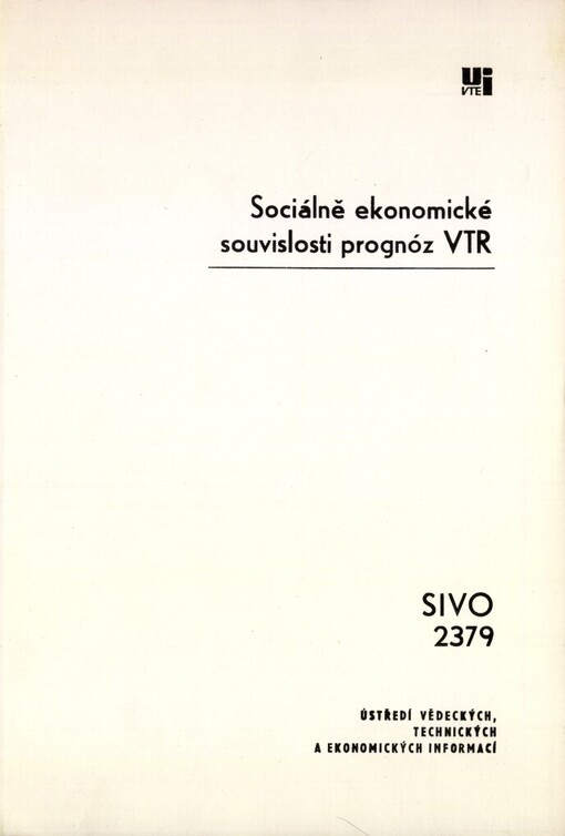 Sociálně ekonomické souvislosti prognóz VTR: Prognostická studie