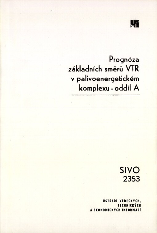 Prognóza základních směrů VTR v palivoenergetickém komplexu: prognostická studie