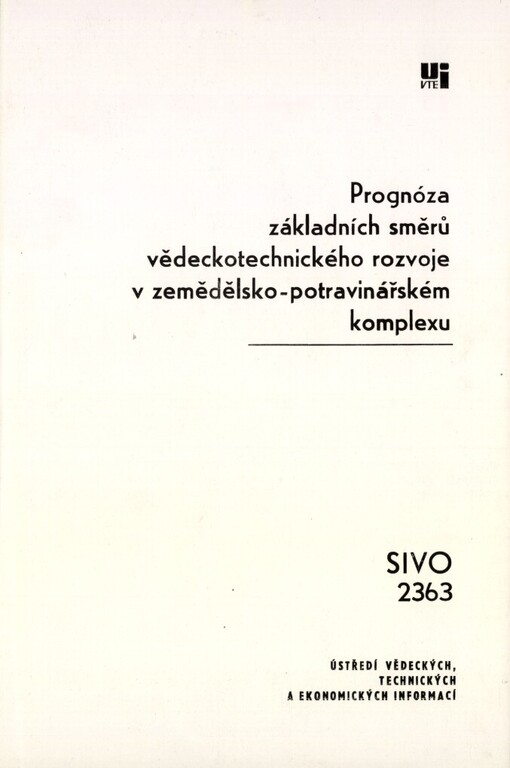 Prognóza základních směrů vědeckotechnického rozvoje v zemědělsko-potravinářském komplexu: Prognostická studie