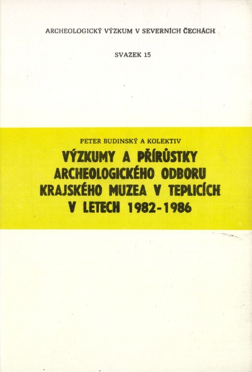 Výzkumy a přírůstky archeologického odboru Krajského muzea v Teplicích v letech