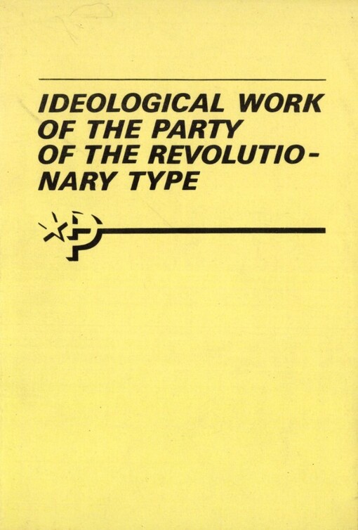 Ideological Work of the Party of the Revolutionary Type =: Ideologická práce strany revolučního typu