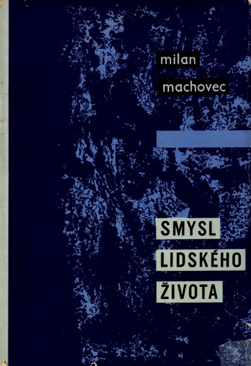 Smysl lidského života: Studie k filosofii člověka