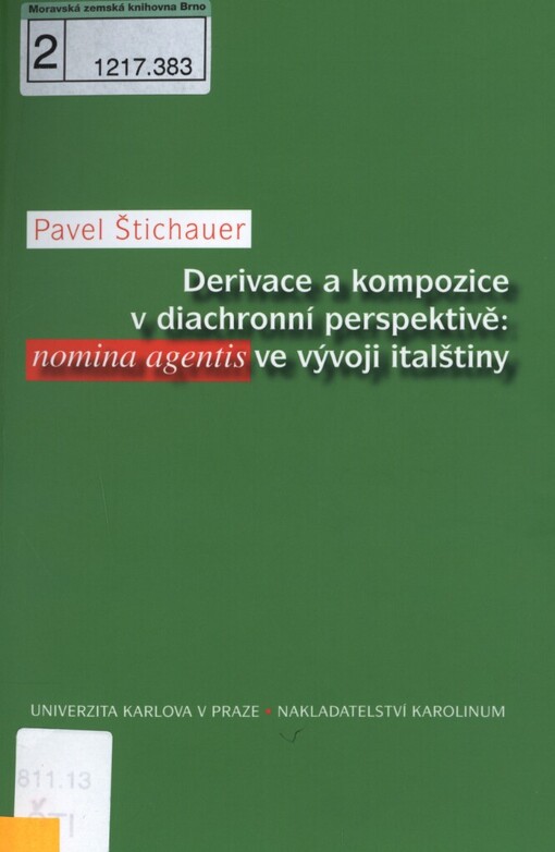 Derivace a kompozice v diachronní perspektivě: nomina agentis ve vývoji italštiny