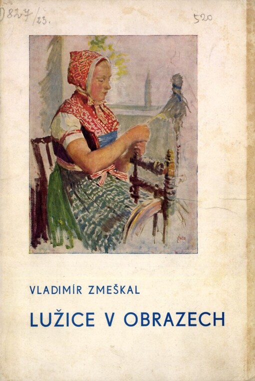 Lužice v obrazech :o zemi a životě lužických Srbů
