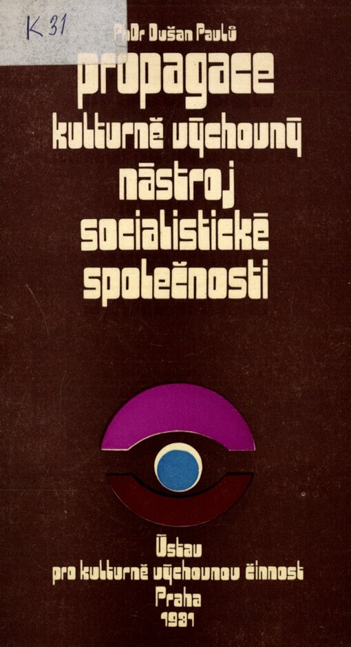 Propagace - kulturně výchovný nástroj socialistické společnosti