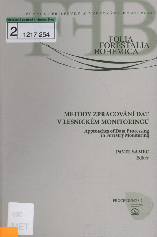 Metody zpracování dat v lesnickém monitoringu =: Approaches of data processing in forestry monitoring