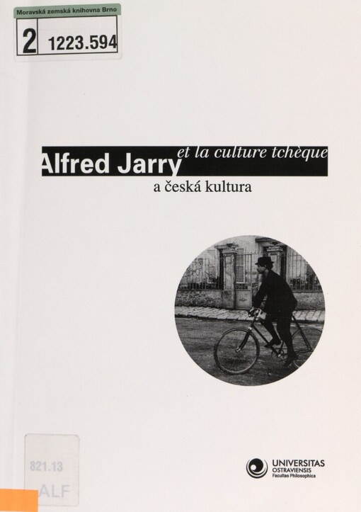 Alfred Jarry et la culture tchèque =: Alfred Jarry a česká kultura