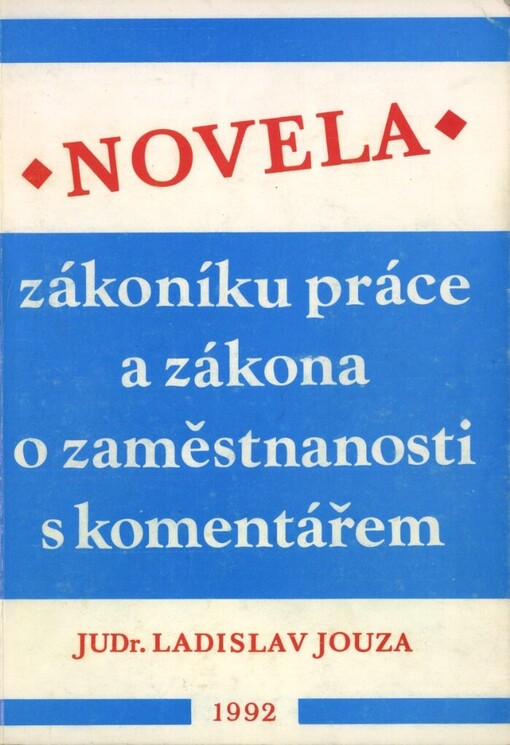 Novela zákoníku práce a zákona o zaměstnanosti s komentářem