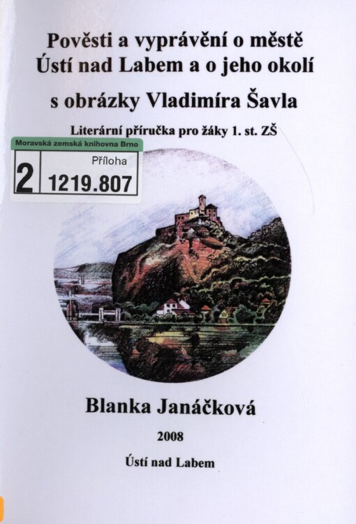 Pověsti a vyprávění o městě Ústí nad Labem a o jeho okolí: literární příručka pro žáky 1. st. ZŠ
