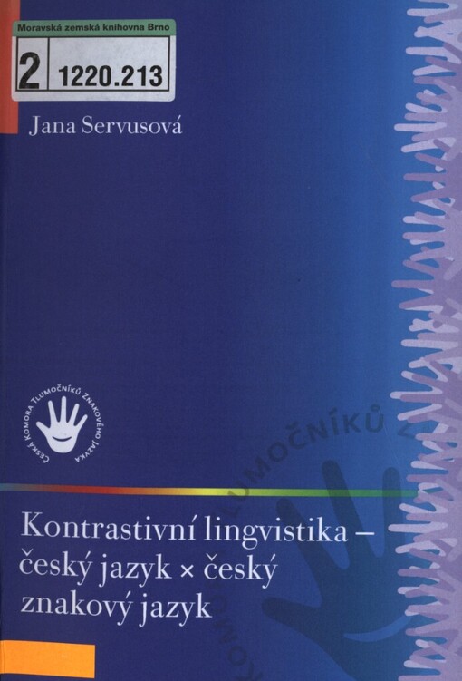 Kontrastivní lingvistika - český jazyk x český znakový jazyk