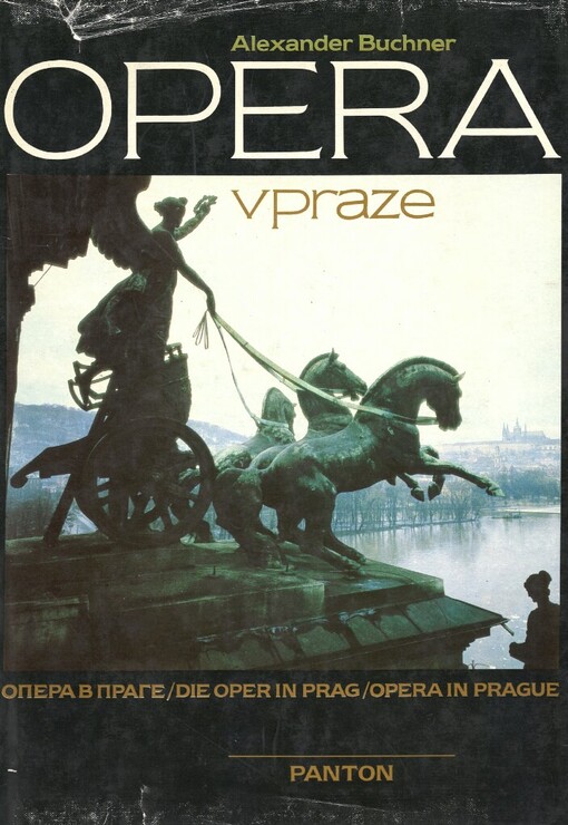 Opera v Praze =Oper in Prag = Opera in Prague = Opera v Prage