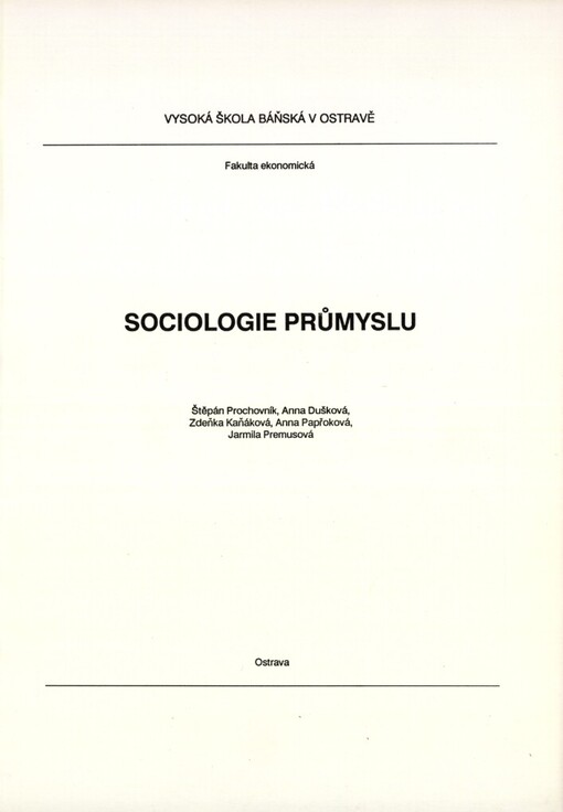 Sociologie průmyslu: určeno pro posl. 2. roč. ekonomické a hornicko-geol. fak