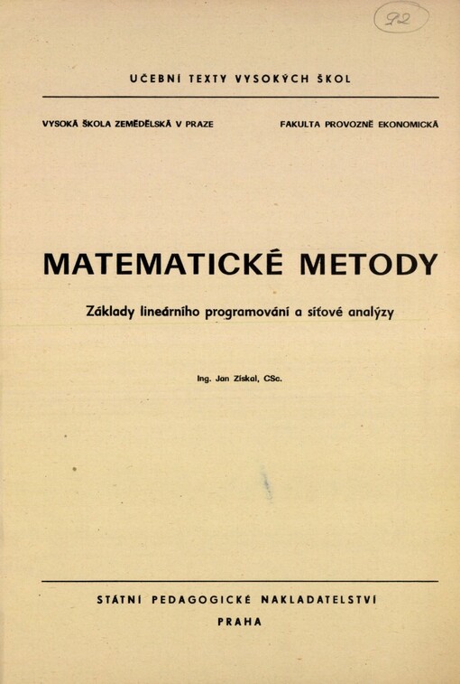 Matematické metody :Základy lineárního programování a síťové analýzy : Určeno pro posl. fak. mechanizační