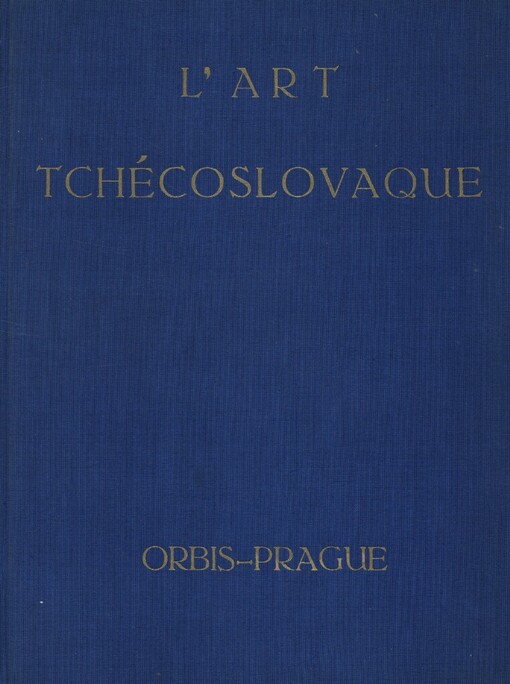 L'art Tchécoslovaque de l'Antiquité a nos Jours