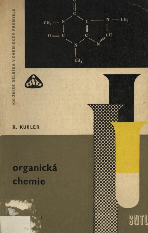 Organická chemie :Učební text pro přípravu dělníků ve školách dělnických povolání : Učeb. obory skupiny chemie