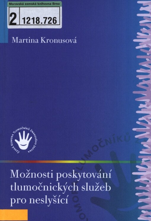 Možnosti poskytování tlumočnických služeb pro neslyšící