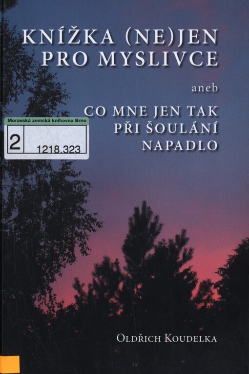 Knížka (ne)jen pro myslivce, aneb, Co mne jen tak při šoulání napadlo