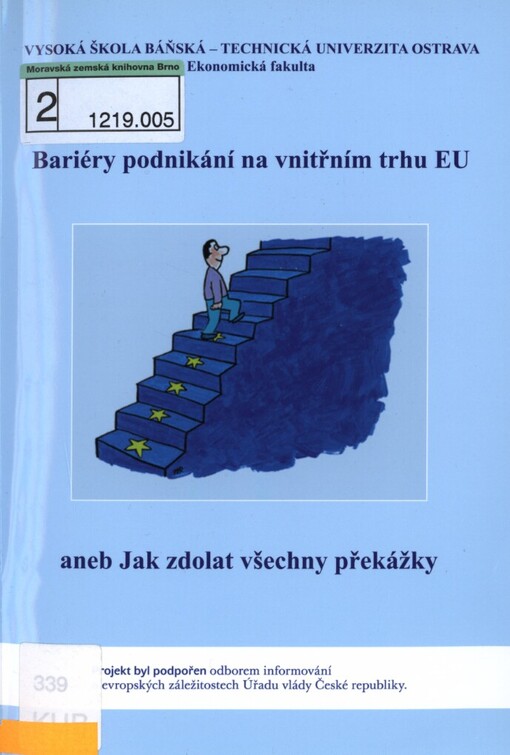 Bariéry podnikání na vnitřním trhu EU, aneb, Jak zdolat všechny překážky