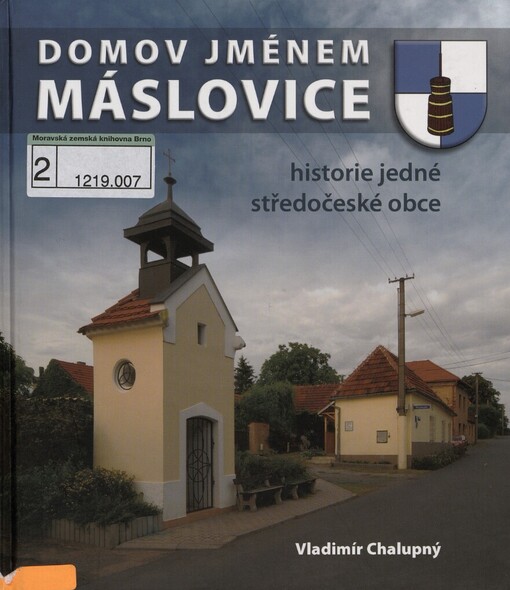 Domov jménem Máslovice: historie jedné středočeské obce