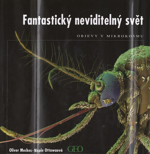 Fantastický neviditelný svět: objevy v mikrokosmu
