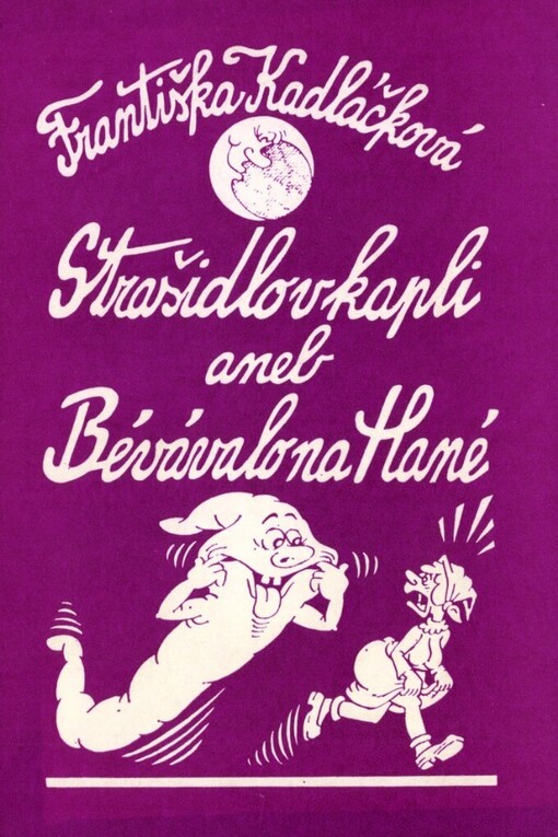 Strašidlo v kapli aneb Bévávalo na Hané