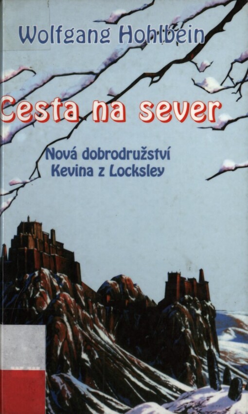Cesta na sever: nová dobrodružství Kevina z Locksley