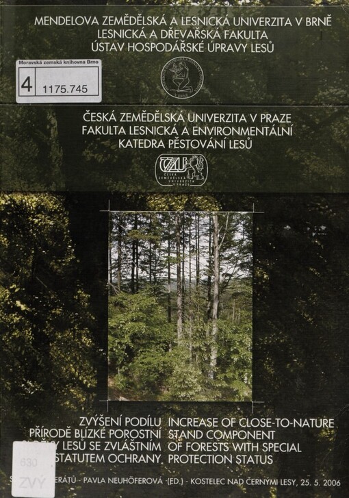 Zvýšení podílu přírodě blízké porostní složky lesů se zvláštním statutem ochrany =: Increase of close-to-nature stand component of forests with special protection status : sborník referátů : Kostelec nad Černými lesy 25. května 2006