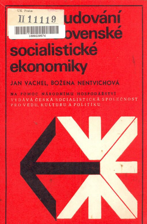 25 let budování československé socialistické ekonomiky :Materiál ze semináře Čes. socialist. společ. pro vědu, kulturu a politiku, konaného ve dnech 16. a 17. listopadu 1972 v Olomouci