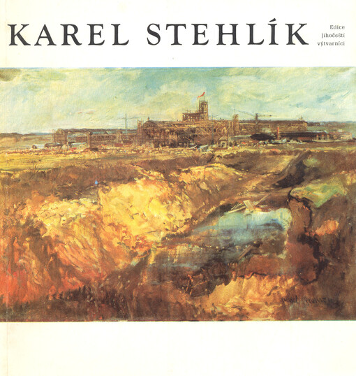 Karel Stehlík :[malá monografie]