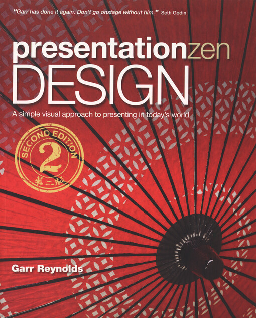 Presentation zen design :a simple visual approach to presenting in today's world