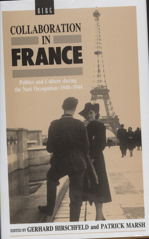 Collaboration in France : politics and culture during the Nazi occupation, 1940-1944