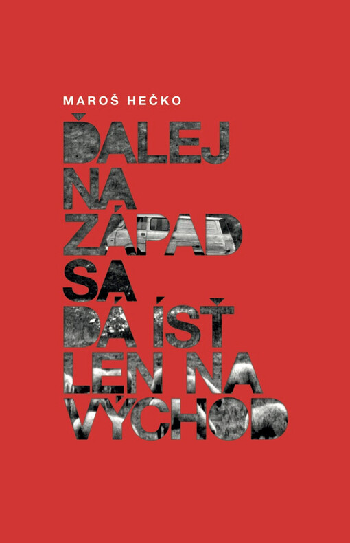 Ďalej na Západ sa dá ísť len na Východ