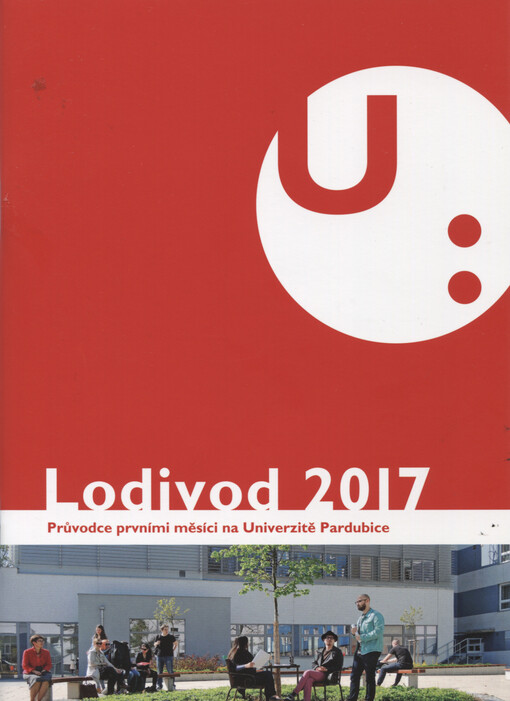Lodivod 2009 : průvodce prvními měsíci na Univerzitě Pardubice