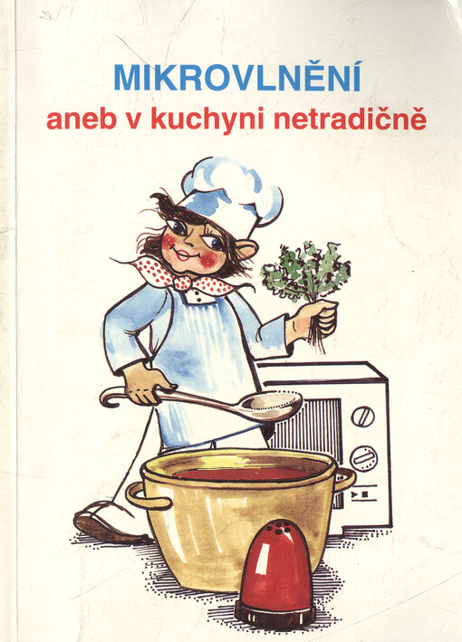 Mikrovlnění, aneb, V kuchyni netradičně