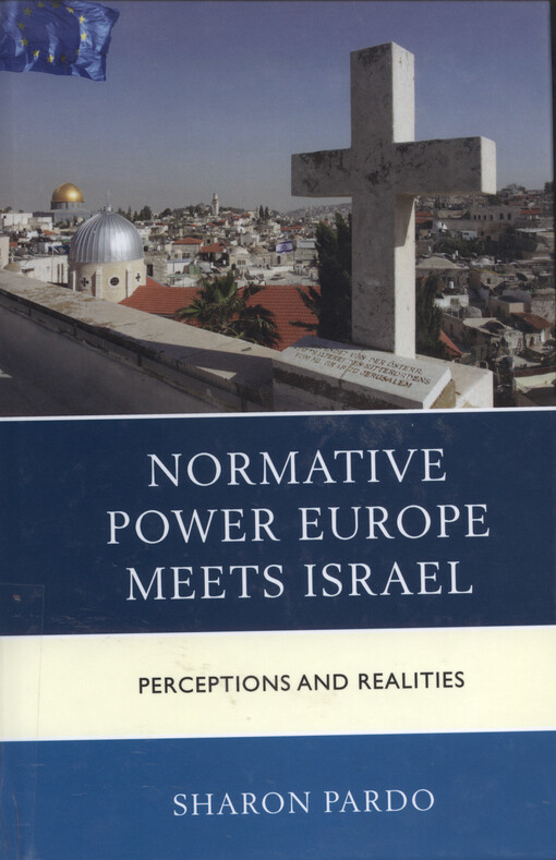 Normative power Europe meets Israel : perceptions and realities