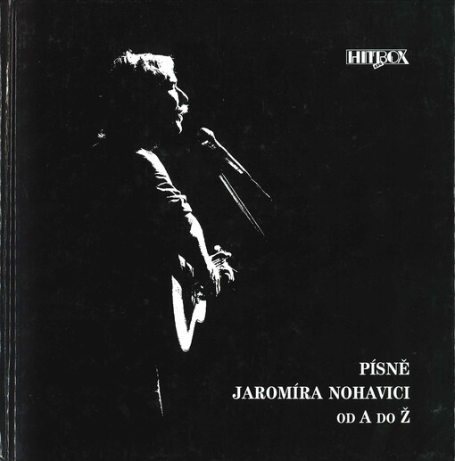 Písně Jaromíra Nohavici od A do Ž [hudebnina]