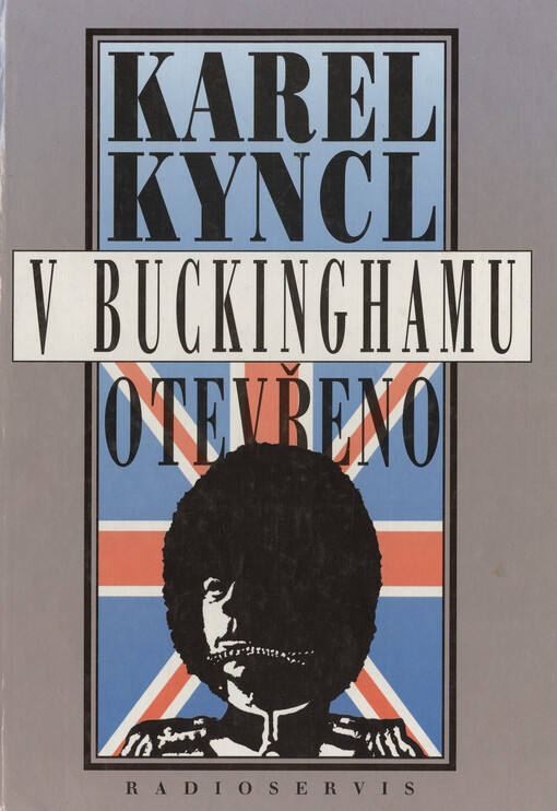 V Buckinghamu otevřeno: a jiné reportáže, fejetony, poznámky a připomínky z Británie