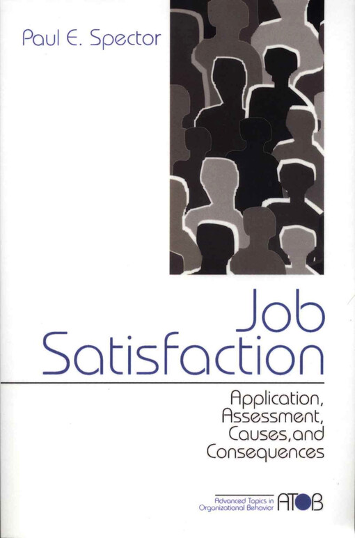 Job satisfaction :application, assessment, cause, and consequences