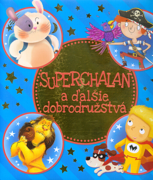 Superchalan a ďalšie dobrodružstvá