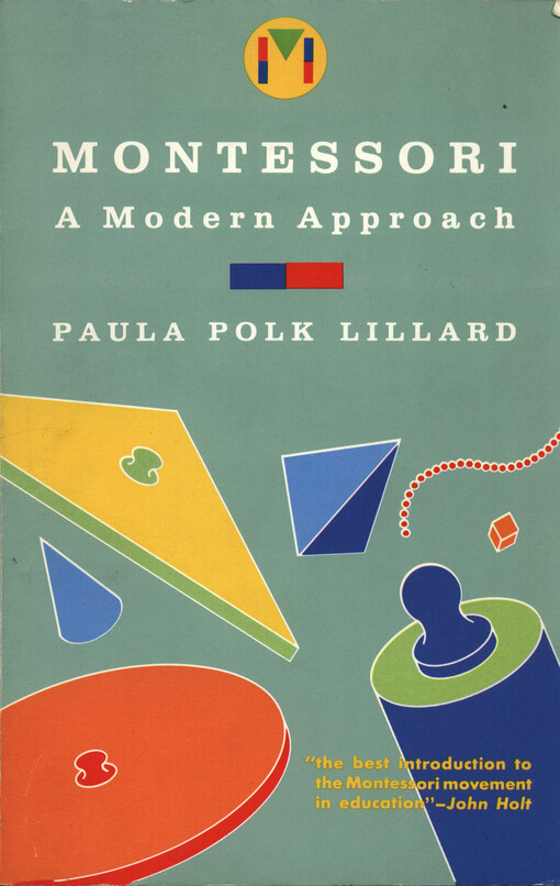Montessori : a modern approach
