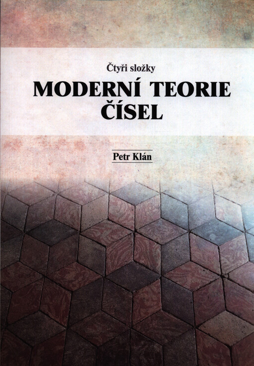 Čtyři složky moderní teorie čísel