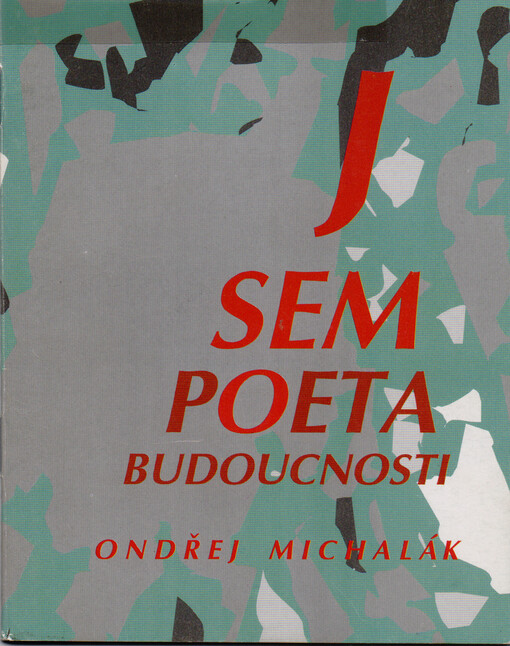 Jsem poeta budoucnosti